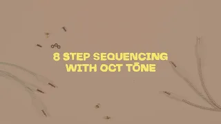 oct tōne features & functionality // Glasgow Synth Guild 8-step sequencer