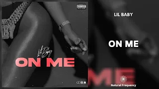 Lil Baby - On Me (432Hz)