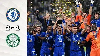 Chelsea vs Palmeiras | 2-1 | Extended Highlights & All Goals |  FIFA Club World Cup Final 2022 HD |