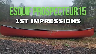 Esquif Prospecteur 15 1st Impressions
