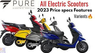 Pure electric scooters all models 2023 Varient Onroad price Specs features details Hindi.