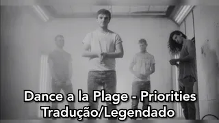 Dance a la Plage - Priorities Tradução/Legendado