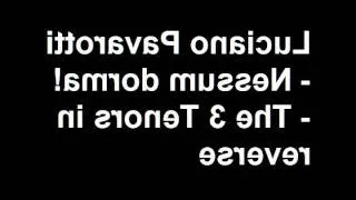 Luciano Pavarotti - Nessum dorma! - The 3 Tenors in reverse