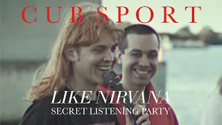 Cub Sport - LIKE NIRVANA Secret Listening Party