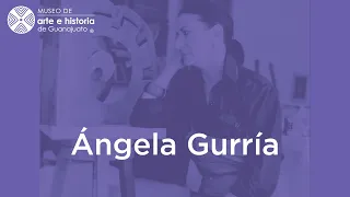 Arte e Historia Virtual • Ángela Gurría (1929-2023)