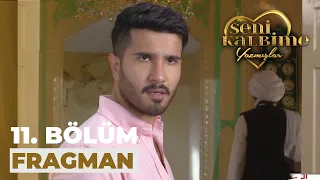 Seni Kalbime Yazmışlar 11. Bölüm Fragmanı (29 Ağustos Salı)