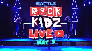 // ROCK KIDZ LIVE // DAY 7 //