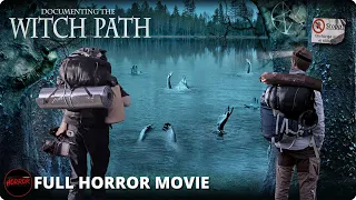 DOCUMENTING THE WITCH PATH - FULL MOVIE | Found Footage "Blair Witch" Style