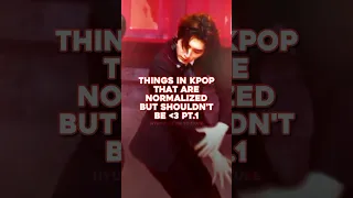 things in kpop that are normalized but shouldn't be pt.1 #kpop #korea