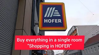 "Buy everything in a single room" (shopping in HOFER)