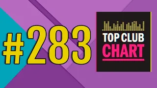 Top Club Chart #283 - ТОП 25 Танцевальных Треков Недели (19.09.2020)