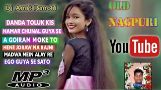 Hits_Old_Nagpuri_||Nonstop hits_||Old is gold_||Kumr Pritam Nagpuri_||Nagpuri Music_||Dj Amit Ranchi