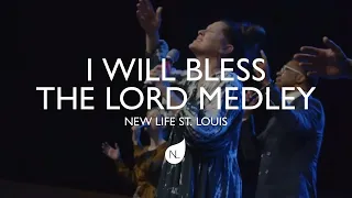 New Life St. Louis - I Will Bless The Lord/I Gotta Praise/Jesus Said It Medley