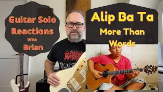 GUITAR SOLO REACTIONS ~ ALIP BA TA ~ More Than Words