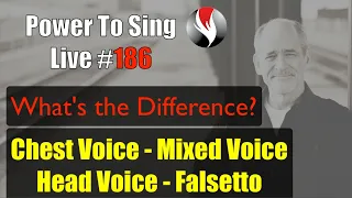 Chest Voice - Mixed Voice - Head Voice - Falsetto Power to Sing Live #186