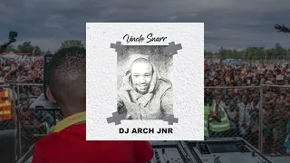 DJ Arch Jnr - Uncle Snarr