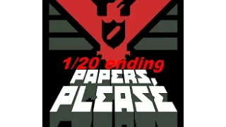 Papers please|1/20 endings