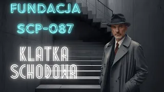 Meldunek Fundacji SCP-087 (lektorpl) - Klatka schodowa (ASMR)