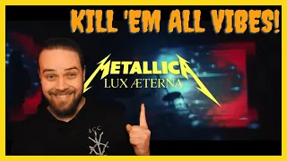 Metal Vocalist Reactions | Metallica-Lux Æterna | Kill 'Em All Vibes