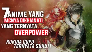 7 Anime yang MCnya di khianati / di remehkan sehingga membuat MCnya overpower