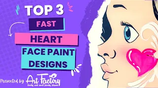 TOP 3 HEART FACE PAINT DESIGNS by the Art Factory