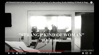 STRANGE KIND OF WOMAN -  DEEP PURPLE / Anatomy of a Recording Studio / Making Of / Outtake 2007