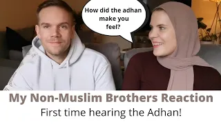 My Non-Muslim Brothers Reaction! First time hearing the Adhan ❤️☪️ So Grateful for this moment!!