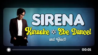 SIRENA - Gloc9 feat. Ebe Dancel (KARAOKE Version)