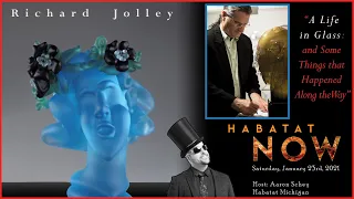 Habatat Now Presents "A Life in Glass..." with Artist Richard Jolley