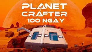 100 Ngày Ngáo Ngơ Trong The Planet Crafter - BroNub