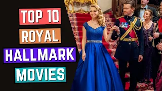 Top 10 Royal Hallmark Movies