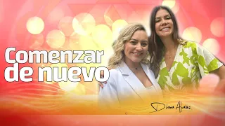 Descubre el Poder de las Segundas Oportunidades: Comenzar de Nuevo | Diana Alvarez & Angie Corzo