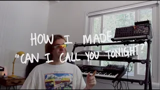 Dayglow - How I Made "Can I Call You Tonight?"