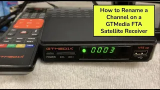 Renaming a Channel on a GTMedia FTA Free Satellite Receiver