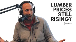 The Rise Of Lumber Prices In Build-To-Rent - EP17