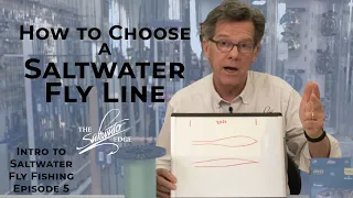 How To Choose Saltwater Fly Line - Intro to Saltwater Fly Fishing Episode 5