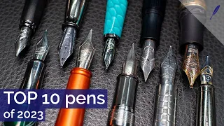 TOP 10 Fountain pens of 2023 - in my opinion