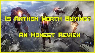 Is Anthem Worth Buying? An Honest Review