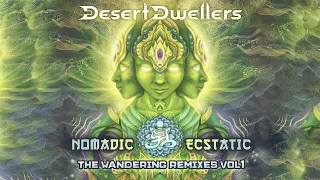 Desert Dwellers - Nomadic Ecstatic: The Wandering Remixes vol 1 [Full EP]