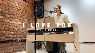 I LOVE YOU - Billie Eilish (cover by Valentina)