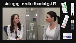 Anti-aging tips with a Dermatologist PA