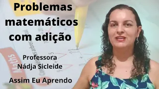 🌟Videoaula + Atividade | #PROBLEMAS #MATEMÁTICO #COM #ADIÇÃO | Assim Eu Aprendo🌟