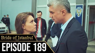 Bride of Istanbul - Episode 189 (English Subtitles) | Istanbullu Gelin