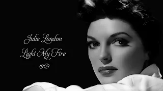 Julie London - Light My Fire (1969)