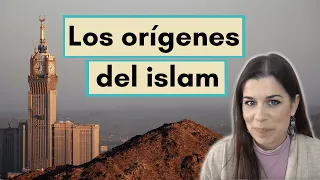 El origen del islam y sus características. Por qué todo empezó en Meca | Aicha Fernández