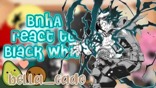 BNHA react to Black Whip || gacha club || bella_cado || bnha/mha