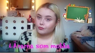 STORYTIME| LÄRARNA SOM MOBBADE ELEVERNA😡