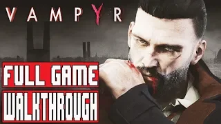 VAMPYR Gameplay Walkthrough Part 1 FULL GAME (PC HD) - No Commentary