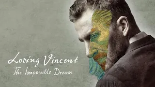 Loving Vincent: The Impossible Dream (2019) | Trailer HD | Fully painted feature film | Documentary