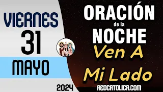 Oracion de la Noche de Hoy Viernes 31 de Mayo - Tiempo De Orar